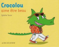 Crocolou aime être beau