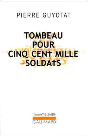 Tombeau pour cinq cent mille soldats: Sept chants