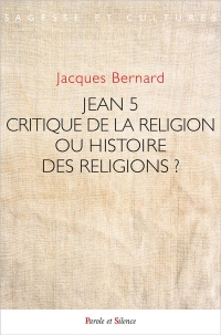 Jean V et le Jésus de l'Histoire : critique de la Religion ou histoire des religions ?