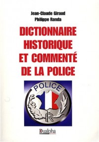 Dictionnaire historique et commente de la Police