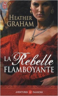 La Rebelle flamboyante