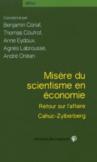 Misère du scientisme en économie : A propos de l'affaire Cahuc-Zylberberg