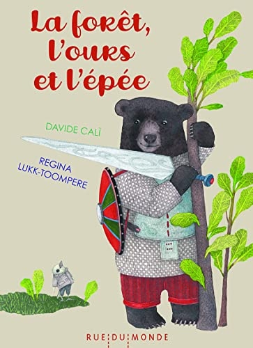 La forêt, l'ours et l'épée