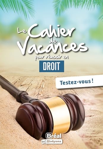 Le cahier de vacances pour réussir sa première année de droit