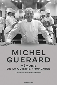 Michel Guérard: Mémoire de la cuisine française - Entretiens avec Benoît Peeters