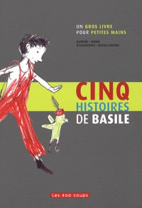 Cinq histoires de Basile