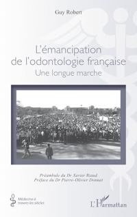 L’émancipation de l’odontologie française: Une longue marche