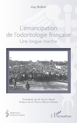 L’émancipation de l’odontologie française: Une longue marche