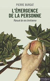 L'émergence de la personne : Manuel de vie chrétienne