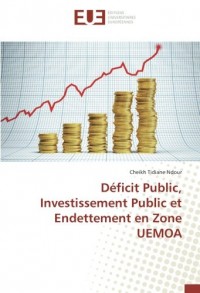 Déficit Public, Investissement Public et Endettement en Zone UEMOA