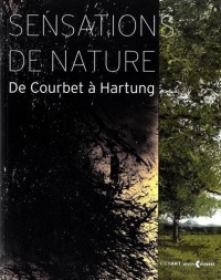 Sensations de nature : De Courbet à Hartung