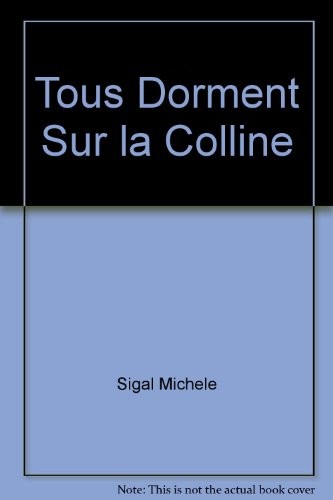 Tous Dorment Sur la Colline