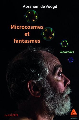 Microcosmes et fantasmes