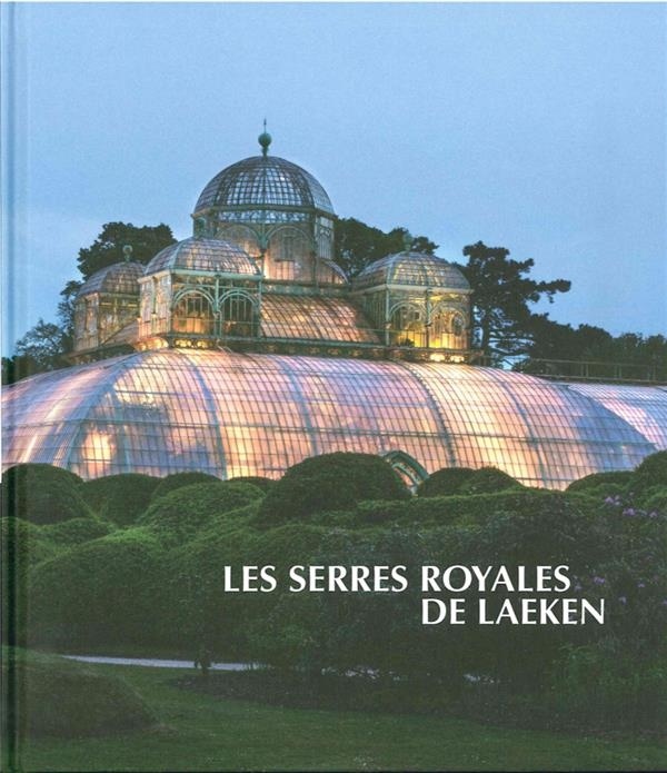 Les Serres royales de Laeken