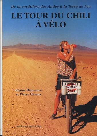 Le tour du Chili à vélo : de la Cordillère des Andes à la Terre de Feu