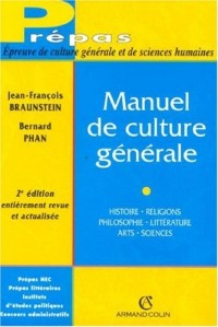 Manuel de culture générale : Histoire, religions, philosophie, littérature, arts, sciences