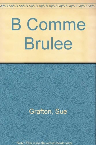 B comme Brûlée