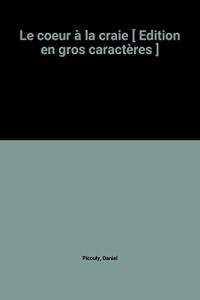 le coeur à la craie [ edition en gros caractères ]