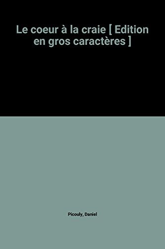 le coeur à la craie [ edition en gros caractères ]