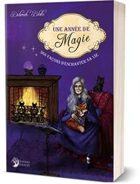 Une année de Magie: 366 façons d'enchanter sa vie