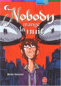 Nobody mange la nuit