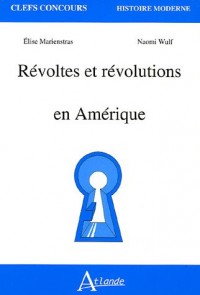 Révoltes et révolutions en Amérique