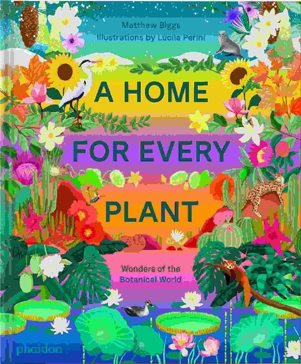 A Home for Every Plant: Wonders of the Botanical World