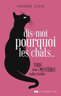 Dis-moi pourquoi les chats...