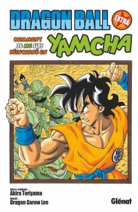 Dragon Ball - Extra: Comment je me suis réincarné en Yamcha !