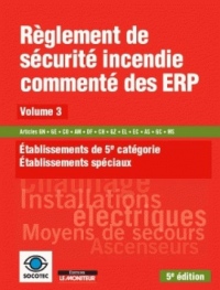 Règlement de sécurité incendie commenté des ERP volume 3: Etablissements de 5e catégorie - Etablissements spéciaux