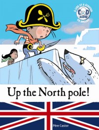 Up the North pole (1CD audio)