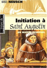 Initiation à Saint-Augustin : Un maître sprirituel