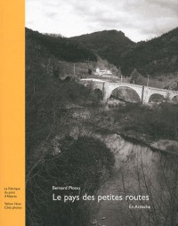 Le pays des petites routes : En Ardèche