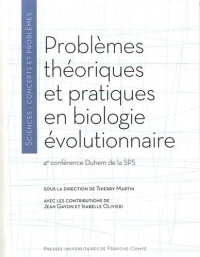 Problemes Theoriques et Pratiques en Biologie Evolutionnaire. 460;Sup62;E 60;/Sup62; Conference Duhem de la