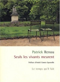 Seuls les vivants meurent