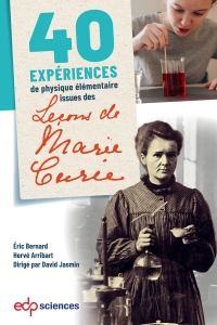 40 expériences issues des leçons de Marie Curie