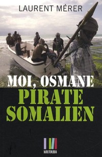 Moi, Osmane, pirate somalien