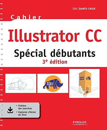 Cahier Illustrator CC: Spécial débutants