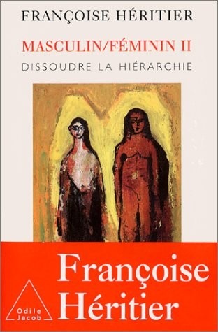 Masculin/Féminin : Tome 2, Dissoudre la hiérarchie