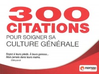 300 citations pour soigner sa culture générale