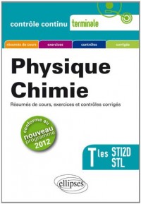 Physique Chimie : Terminales STI2D et STL, Conforme au Programme 2012