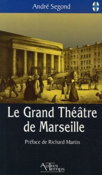 Le Grand Théâtre de Marseille