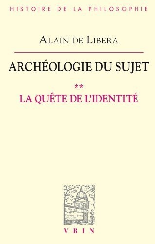 La quête de l'identité (Archéologie du Sujet II)