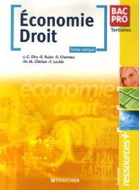 Economie, Droit Bac Pro Tertiaire : Tome unique (Ancienne Edition)