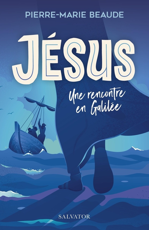 Jésus une rencontre en Galilée