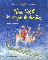 Père Noël se coupe la barbe : Les mésaventures de Fève et Mireille