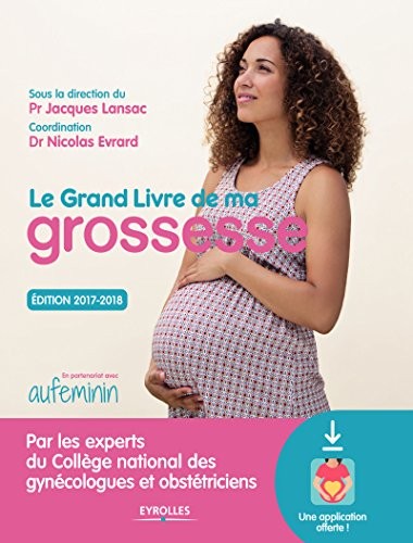 Le grand livre de ma grossesse - Edition 2017-2018