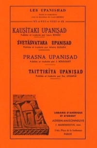 Kausitaki Upanisad, Svetasvatara Upanisad, Prasna Upanisad, Taittiriya Upanisad : Tomes 6 à 9