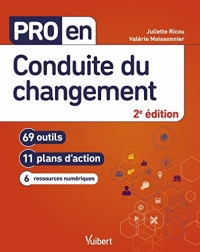 Pro en Conduite du changement: 69 outils et 11 plans d'action