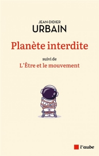 Planète interdite - Sur le voyage et la mobilité en temps de: Sur le voyage et la mobilité en temps de confinement